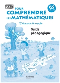 Pour comprendre les mathématiques Grande Section - Guide pédagogique du fichier élève - Ed.2011