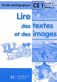 Lire des textes et des images CE1 - Guide pédagogique - Ed.2000