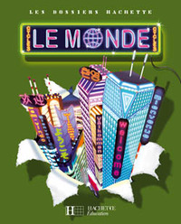 Les Dossiers Hachette Géographie Cycle 3 - Le Monde - Guide pédagogique + photofiches - Ed.2007