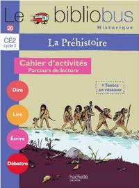 Le bibliobus N°26 - La Préhistoire - Cahier