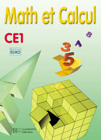 MATH ET CALCUL CE1 - FICHIER ELEVE EURO - ED.2001