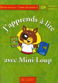 J'apprends à lire avec Mini-Loup CP - cahier d'activités 2 - Ed.2000