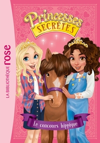 PRINCESSES SECRETES - T06 - PRINCESSES SECRETES 06 - LE CONCOURS HIPPIQUE