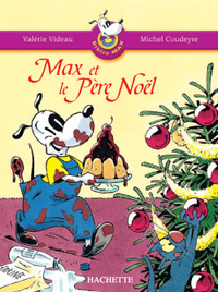 Les Ateliers Hachette Max, Jules et leurs copains CP - BiblioMax n° 2 Max et le Père Noël - Ed.2005