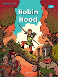 Reading Time CM1, Robin Hood, Livre élève