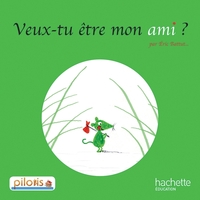 Pilotis CP, Album 3, Veux-tu être mon ami ?