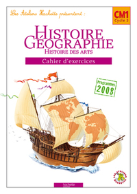 LES ATELIERS HACHETTE HISTOIRE-GEOGRAPHIE CM1 - CAHIER D'EXERCICES - ED.2010