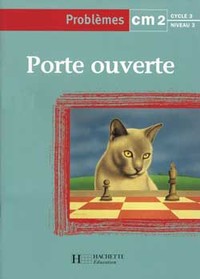 Porte ouverte Résolution problèmes CM2 - Cahier d'activités - Ed.2000