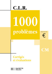 CLR 1000 PROBLEMES CM - CORRIGES ARCOM