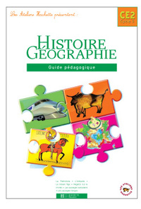 Les Ateliers Hachette Histoire et Géographie CE2 - Guide pédagogique - Ed.2004