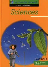 A MONDE OUVERT SCIENCES CE2 - LIVRE DE L'ELEVE - ED.1995