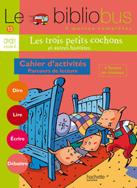 Le bibliobus N°13 - Les trois petits cochons - Cahier