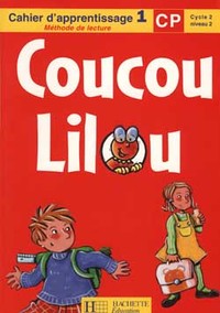 Coucou Lilou CP - Cahier d'apprentissage 1 - Ed.1998