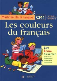 Les Couleurs du français CM1 - Livre de l'élève - Ed.1998