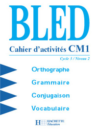 BLED CM1 - CAHIER D'ACTIVITES