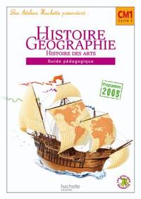 LES ATELIERS HACHETTE HISTOIRE-GEOGRAPHIE CM1 - GUIDE PEDAGOGIQUE - ED.2010