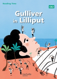 Reading Time CE2, Gulliver in Lilliput, Livre de l'élève