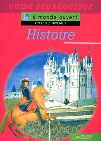 A monde ouvert Histoire CE2 - Guide pédagogique - Ed.1996