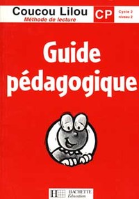 Coucou Lilou CP - Guide pédagogique - Ed.1999