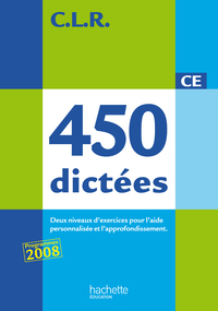 CLR Français CE, 450 dictées, Livre de l'élève