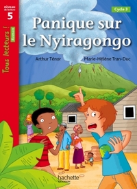 Tous lecteurs ! CM1/CM2, Panique sur le Nyiragongo, niveau 5