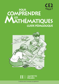 POUR COMPRENDRE LES MATHEMATIQUES CE2 - GUIDE PEDAGOGIQUE - ED.2004