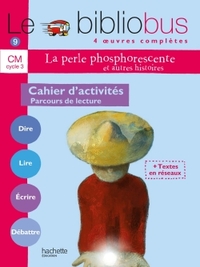 Le bibliobus N°9 - La Perle phosphorescente - Cahier 