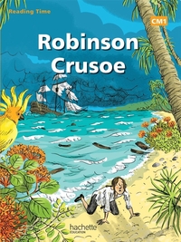 Reading Time CM1, Robinson Crusoe, Livre élève