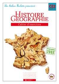 LES ATELIERS HACHETTE HISTOIRE-GEOGRAPHIE CE2 - CAHIER D'EXERCICES - ED.2009