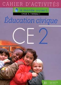 A monde ouvert Education civique CE2 - Cahier d'activités - Ed.1998