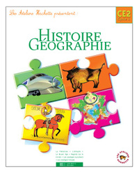 LES ATELIERS HACHETTE HISTOIRE GEOGRAPHIE CE2 - LIVRE DE L'ELEVE - ED.2004