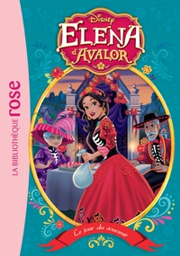 Elena d'Avalor 10 - Le jour du souvenir