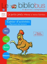 Le bibliobus N°11 - La Petite Poule rousse - Cahier