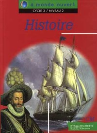 A MONDE OUVERT HISTOIRE CM - LIVRE DE L'ELEVE - ED.1996