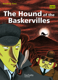 Reading Time CM2, The Hound of the Baskervilles, Livre élève