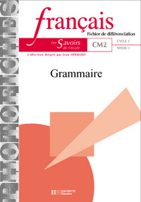 Les savoirs de l'école Grammaire CM2 - Photofiches - Ed.2001