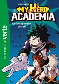 MY HERO ACADEMIA - T03 - MY HERO ACADEMIA 03 - LE CHAMPIONNAT DE YUEI