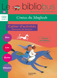 Le bibliobus N°30 - Contes du Maghreb - Cahier 