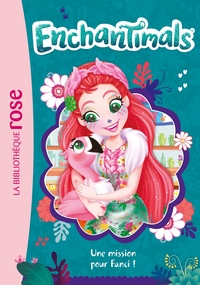 ENCHANTIMALS - T10 - ENCHANTIMALS 10 - UNE MISSION POUR FANCI !