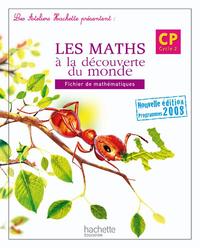 Les Ateliers Hachette Les Mathématiques à la découverte du monde CP - Fichier de l'élève - Ed.2009