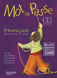 MOT DE PASSE FRANCAIS CE1 - LIVRE DE L'ELEVE - ED.2009