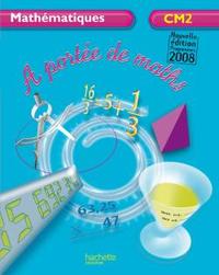 A portée de maths CM2 - Livre de l'élève - Ed.2009