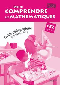Pour comprendre les mathématiques CE2 - Guide pédagogique du fichier élève - Ed.2010