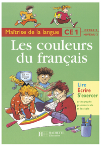 LES COULEURS DU FRANCAIS CE1 - LIVRE DE L'ELEVE - ED.2000