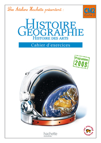 LES ATELIERS HACHETTE HISTOIRE-GEOGRAPHIE CM2 - CAHIER D'EXERCICES - ED.2011