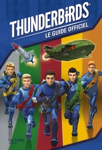 Thunderbirds - Guide officiel