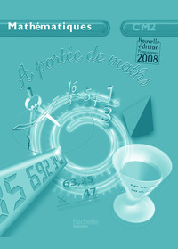 A PORTEE DE MATHS CM2 - GUIDE PEDAGOGIQUE - ED.2009