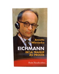 Eichmann De La Traque Au Proces