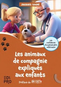 LES ANIMAUX DE COMPAGNIE EXPLIQUES AUX ENFANTS