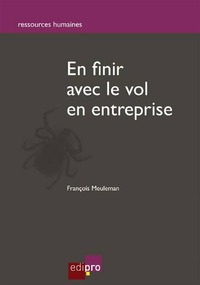 EN FINIR AVEC LE VOL EN ENTREPRISE